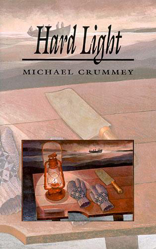Michael Crummey's 'Hard Light' (Brick Books, 1998) Michael Crummey's 'Hard Light' (Brick Books, 1998)